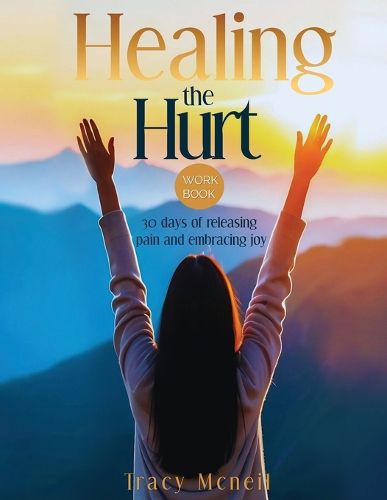 Cover image for Healing the Hurt