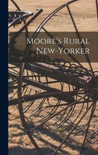 Cover image for Moore's Rural New-Yorker