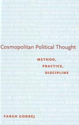 Cover image for Cosmopolitan Political Thought: Method, Practice, Discipline