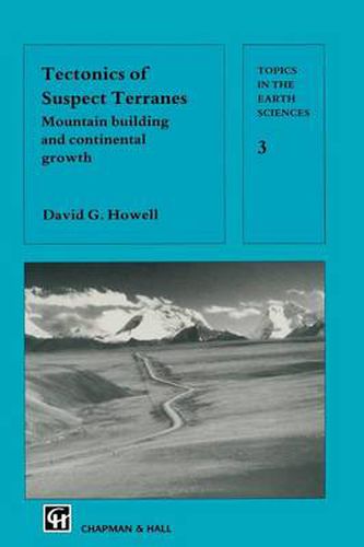 Cover image for Tectonics of Suspect Terranes: Mountain building and continental growth