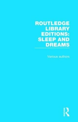 Cover image for Routledge Library Editions: Sleep and Dreams: 9 Volume Set