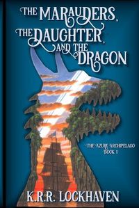 Cover image for The Marauders, the Daughter, and the Dragon