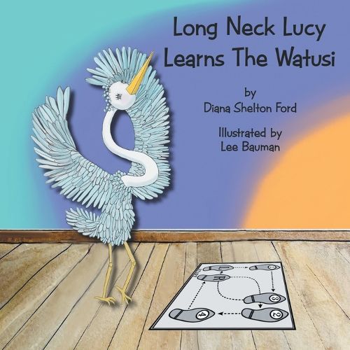 Cover image for Long Neck Lucy Learns The Watusi