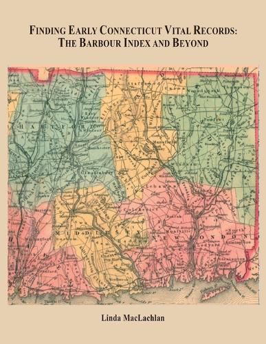 Cover image for Finding Early Connecticut Vital Records: The Barbour Index and Beyond