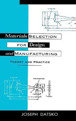 Cover image for Materials Selection for Design and Manufacturing: Theory and Practice