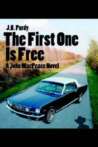 Cover image for The First One is Free: A John MacPeace Novel