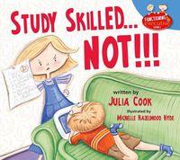 Cover image for Study Skilled...Not!!!