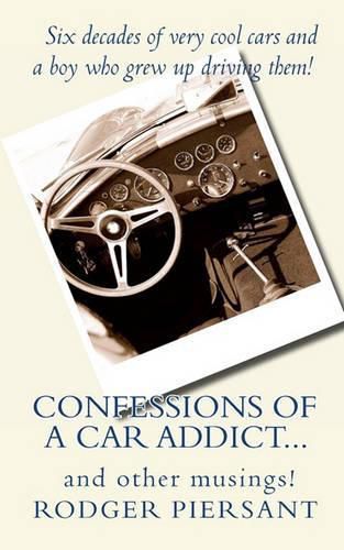 Cover image for Confessions of a Car Addict...and other musings.