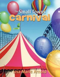 Cover image for The Small Towns Carnival