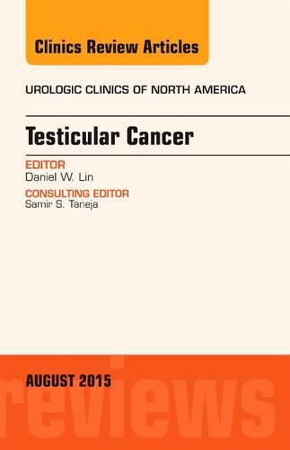 Cover image for Testicular Cancer, An Issue of Urologic Clinics