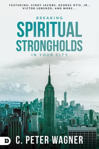 Breaking Spiritual Strongholds In Your City