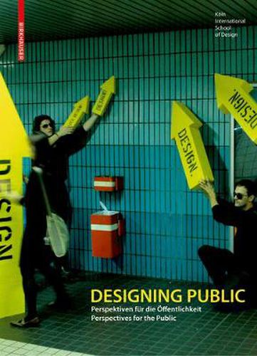 Cover image for Designing Public: Perspektiven fur die OEffentlichkeit / Perspectives for the Public