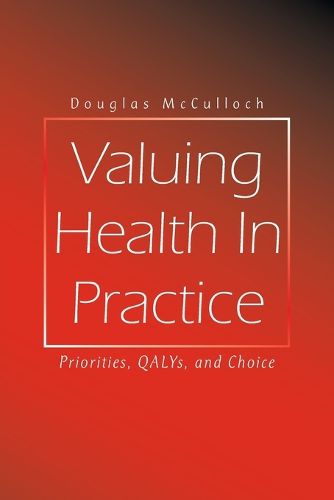 Cover image for Valuing Health In Practice