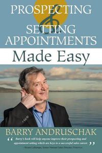 Cover image for Prospecting and Setting Appointments Made Easy