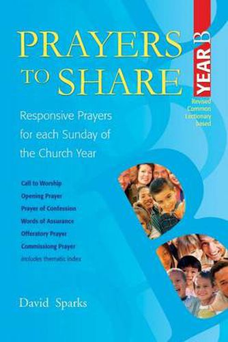 Cover image for Prayers to Share - Year B: Responsive Prayers for Each Sunday of the Church Year