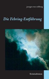 Cover image for Die Fehring-Entfuhrung