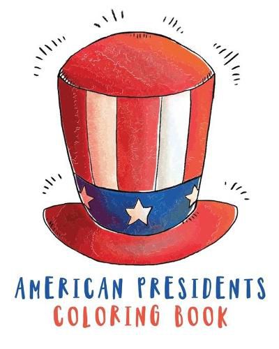 Cover image for American Presidents Coloring Book: Activity Book for Kids - Patriotic - White House - USA - American History