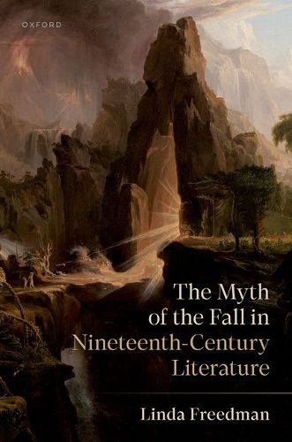 Cover image for The Myth of the Fall in Nineteenth-Century Literature