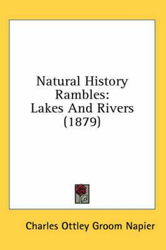 Cover image for Natural History Rambles: Lakes and Rivers (1879)