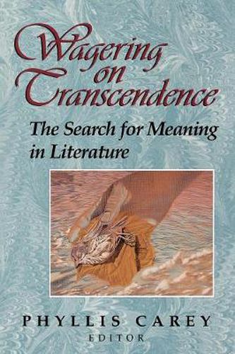 Cover image for Wagering on Transcendence: The Search for Meaning in Literature