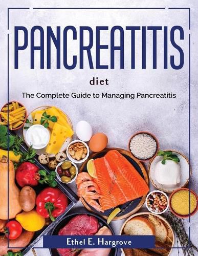 Cover image for Pancreatitis diet: The Complete Guide to Managing Pancreatitis