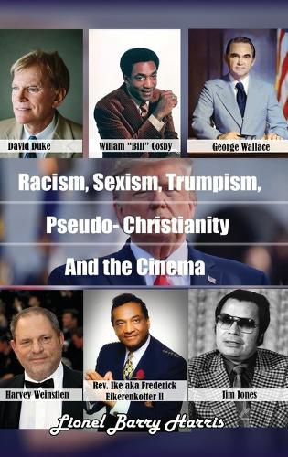Cover image for Racism, Sexism, Trumpism, Pseudo- Christianity & the Cinema