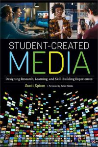 Cover image for Student-Created Media: Designing Research, Learning, and Skill-Building Experiences