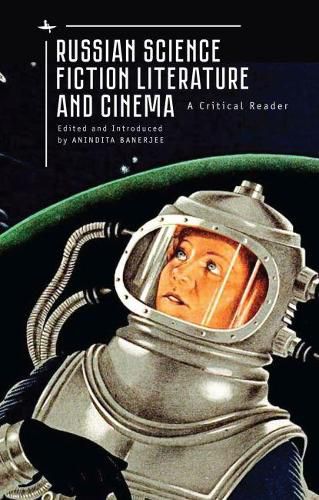 Cover image for Russian Science Fiction Literature and Cinema: A Critical Reader