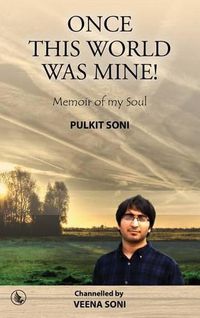 Cover image for Once This World Was Mine ! Pulkit Soni