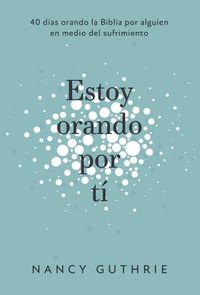 Cover image for Estoy orando por ti