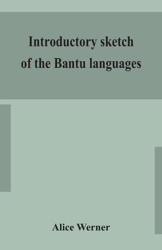 Cover image for Introductory sketch of the Bantu languages