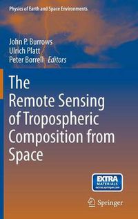 Cover image for The Remote Sensing of Tropospheric Composition from Space