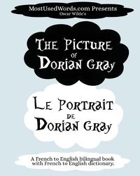 Cover image for The Picture of Dorian Gray - Le Portrait de Dorian Gray: A French to English Bilingual Book With French to English Dictionary