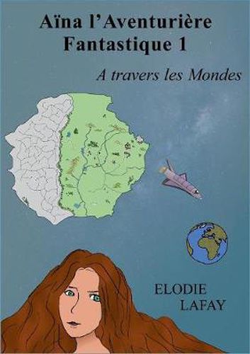 Cover image for Aina l'aventuriere fantastique 1: A travers les Mondes