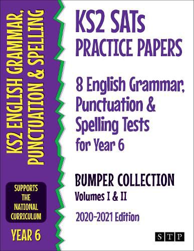 Cover image for KS2 SATs Practice Papers 8 English Grammar, Punctuation and Spelling Tests for Year 6 Bumper Collection: Volumes I & II (2020-2021 Edition)