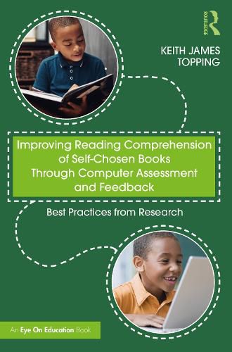 Cover image for Improving Reading Comprehension of Self-Chosen Books Through Computer Assessment and Feedback: Best Practices from Research