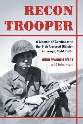 Cover image for Recon Trooper: A Memoir of Combat with the 14th Armored Division in Europe, 1944-1945