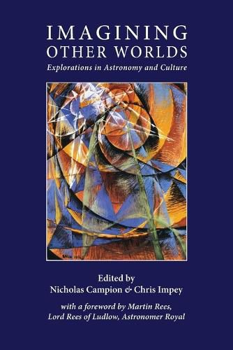 Cover image for Imagining Other Worlds: Explorations in Astronomy and Culture