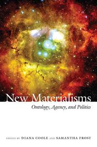 Cover image for New Materialisms: Ontology, Agency, and Politics