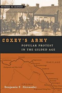 Cover image for Coxey's Army: Popular Protest in the Gilded Age