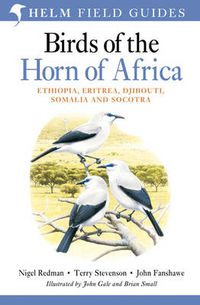 Cover image for Birds of the Horn of Africa: Ethiopia, Eritrea, Djibouti, Somalia and Socotra