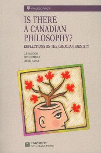 Cover image for Is There a Canadian Philosophy?: Reflections on the Canadian Identity