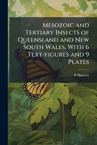 Cover image for Mesozoic and Tertiary Insects of Queensland and New South Wales. with 6 Text-Figures and 9 Plates