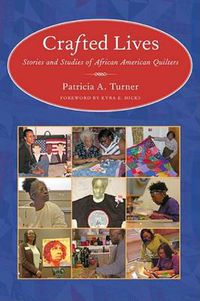 Cover image for Crafted Lives: Stories and Studies of African American Quilters