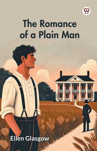 Cover image for The Romance of a Plain Man