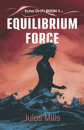 Cover image for Echo Drift Book 1 Equilibrium Force