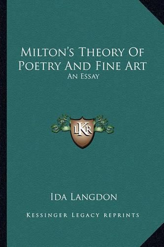 Cover image for Milton's Theory of Poetry and Fine Art: An Essay