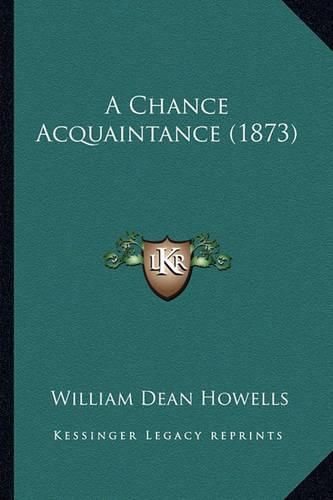 Cover image for A Chance Acquaintance (1873) a Chance Acquaintance (1873)