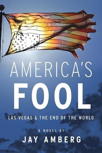 Cover image for America's Fool: Las Vegas & The End of the World