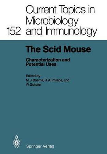 The Scid Mouse: Characterization and Potential Uses